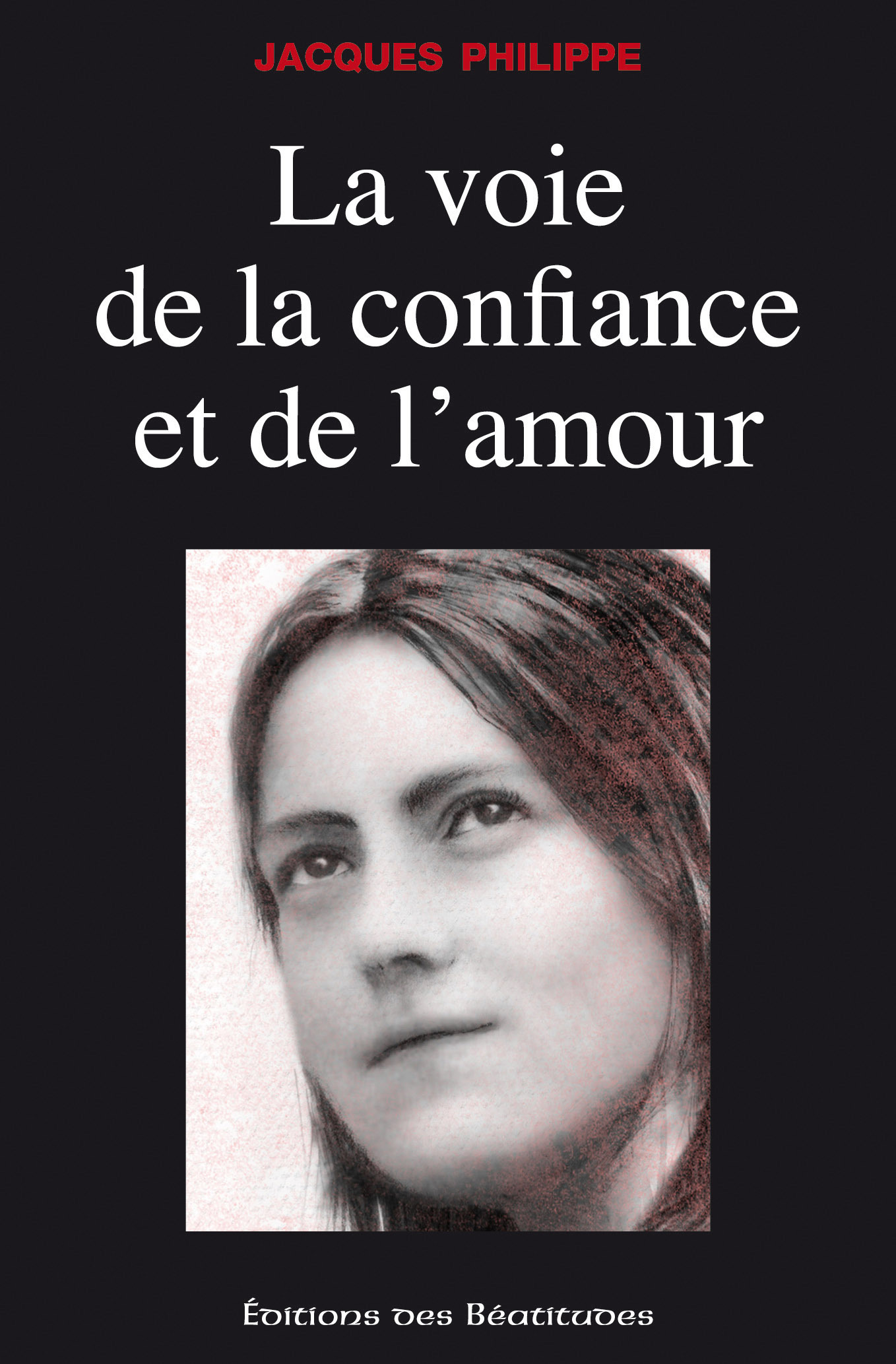 Couverture ebook de La voie de la confiance et de l'amour, de Philippe Jacques