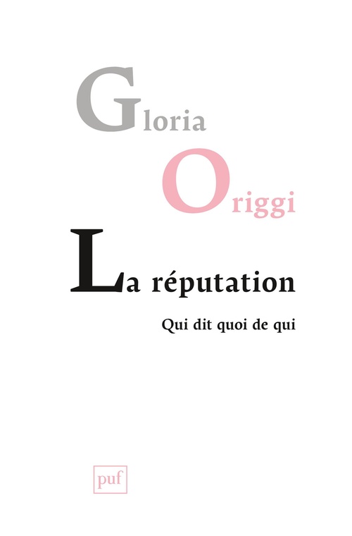 Couverture ebook de La réputation : Qui dit quoi de qui, de Gloria Origgi