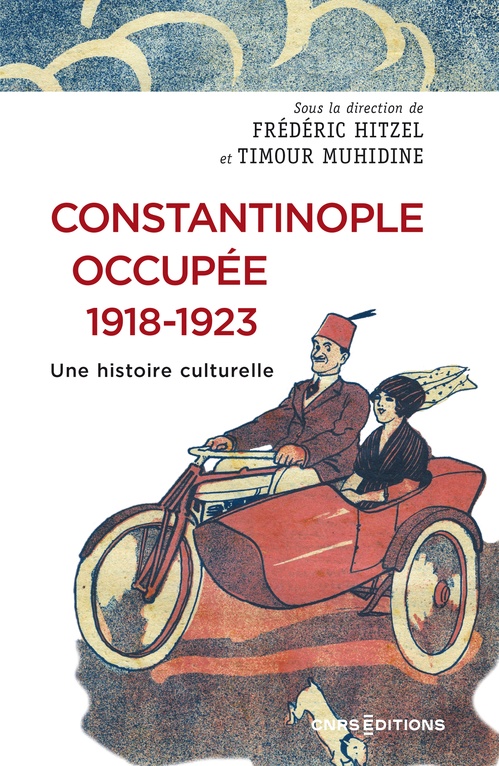 ebook cover of Constantinople occupée, 1918-1923 - Une histoire culturelle, by Frédéric Hitzel, Timour Muhidine