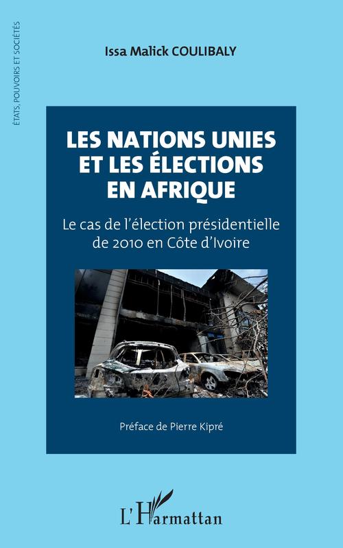 ebook cover of Les Nations Unies et les élections en Afrique, by Issa malick Coulibaly