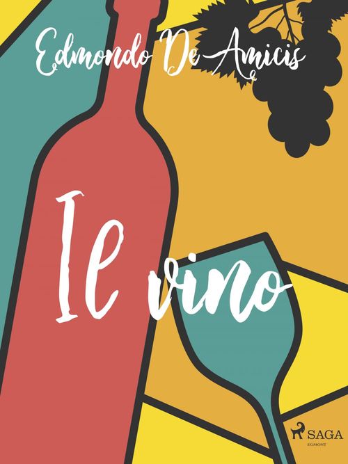 Couverture ebook de Il vino, de Edmondo De Amicis