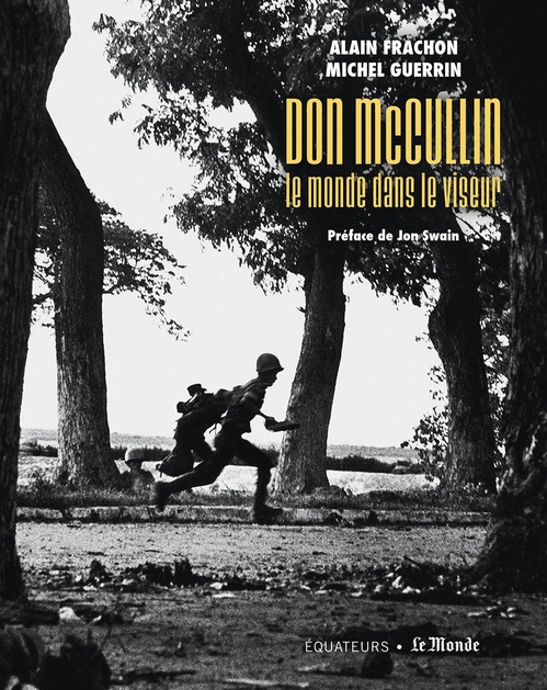 Couverture ebook de Don McCullin : Le monde dans le viseur, de Alain Frachon, Michel Guerrin, Don McCullin