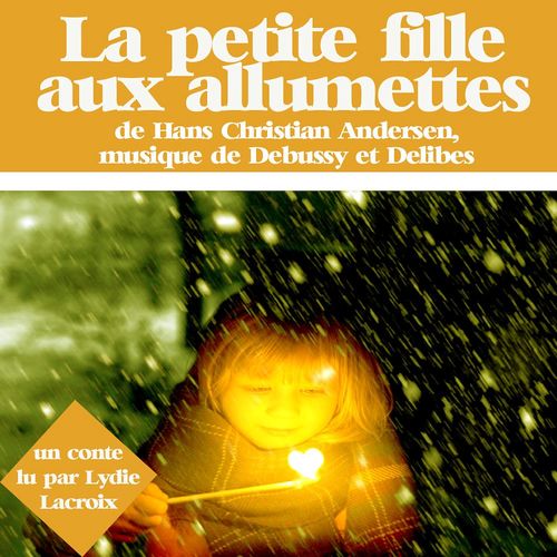 audiobook cover of La petite fille aux allumettes, by Hans Christian ANDERSEN