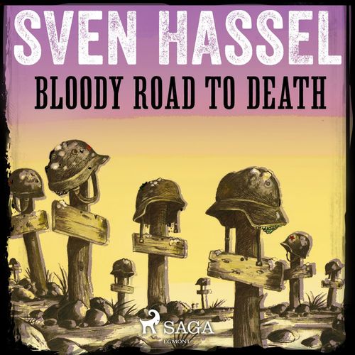 audiobook cover of Bloody Road to Death, by Sven Hassel