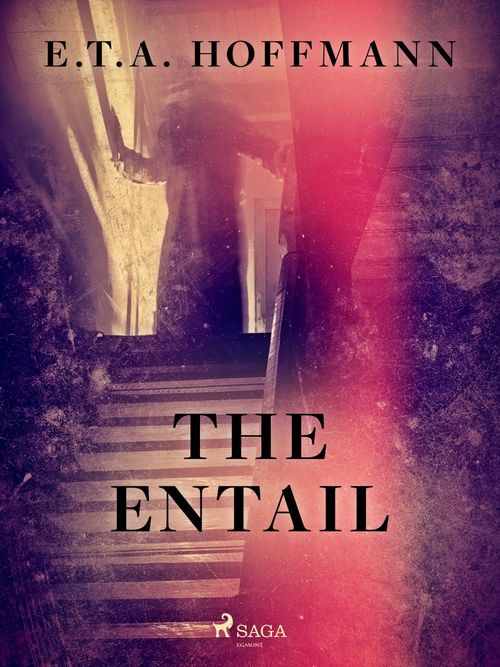 ebook cover of The Entail, by E.T.A. Hoffmann