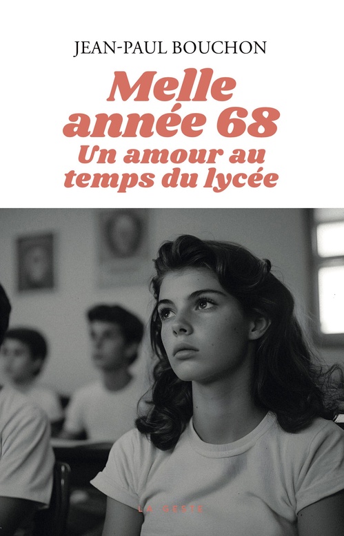 Couverture ebook de Melle année 68 - Un amour au temps du lycée, de Jean-Paul Bouchon