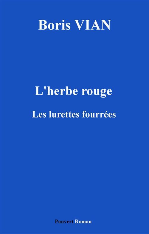 Couverture ebook de L'Herbe rouge, précédé des Lurettes fourrées, de Boris Vian