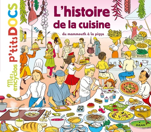 ebook cover of L'histoire de la cuisine du mammouth à la pizza, by Stéphane Frattini, Stéphanie Ledu