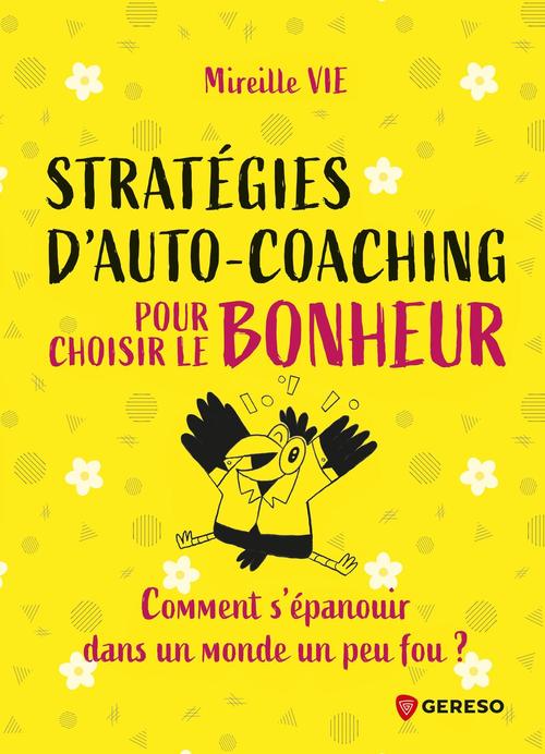 Couverture ebook de Stratégies d'auto-coaching pour choisir le bonheur, de Mireille VIE