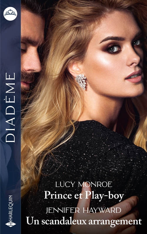 ebook cover of Prince et Play-boy - Un scandaleux arrangement, by Jennifer Hayward, Lucy Monroe
