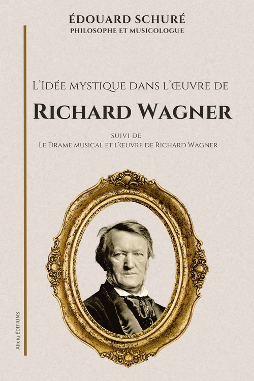 Couverture ebook de L´Idée mystique dans l´oeuvre de Richard Wagner, de Édouard Schuré