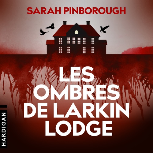 Couverture audiobook de Les Ombres de Larkin Lodge, de Sarah Pinborough