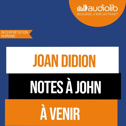 audiobook cover of Notes à John, by Joan Didion