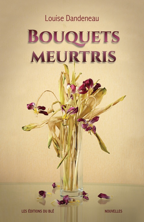 Couverture ebook de Bouquets meurtris, de Louise Dandeneau