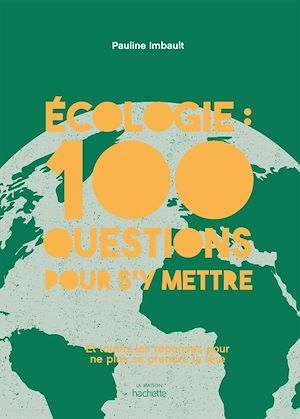 Couverture ebook de Écologie : 100 questions pour s'y mettre, de Pauline Imbault
