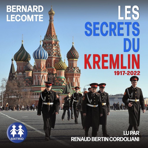 Couverture audiobook de Les secrets du Kremlin - 1917-2022, de Bernard Lecomte
