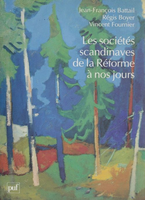 ebook cover of Les sociétés scandinaves de la Réforme à nos jours, by Jean-françois Battail, Régis Boyer, Vincent Fournier