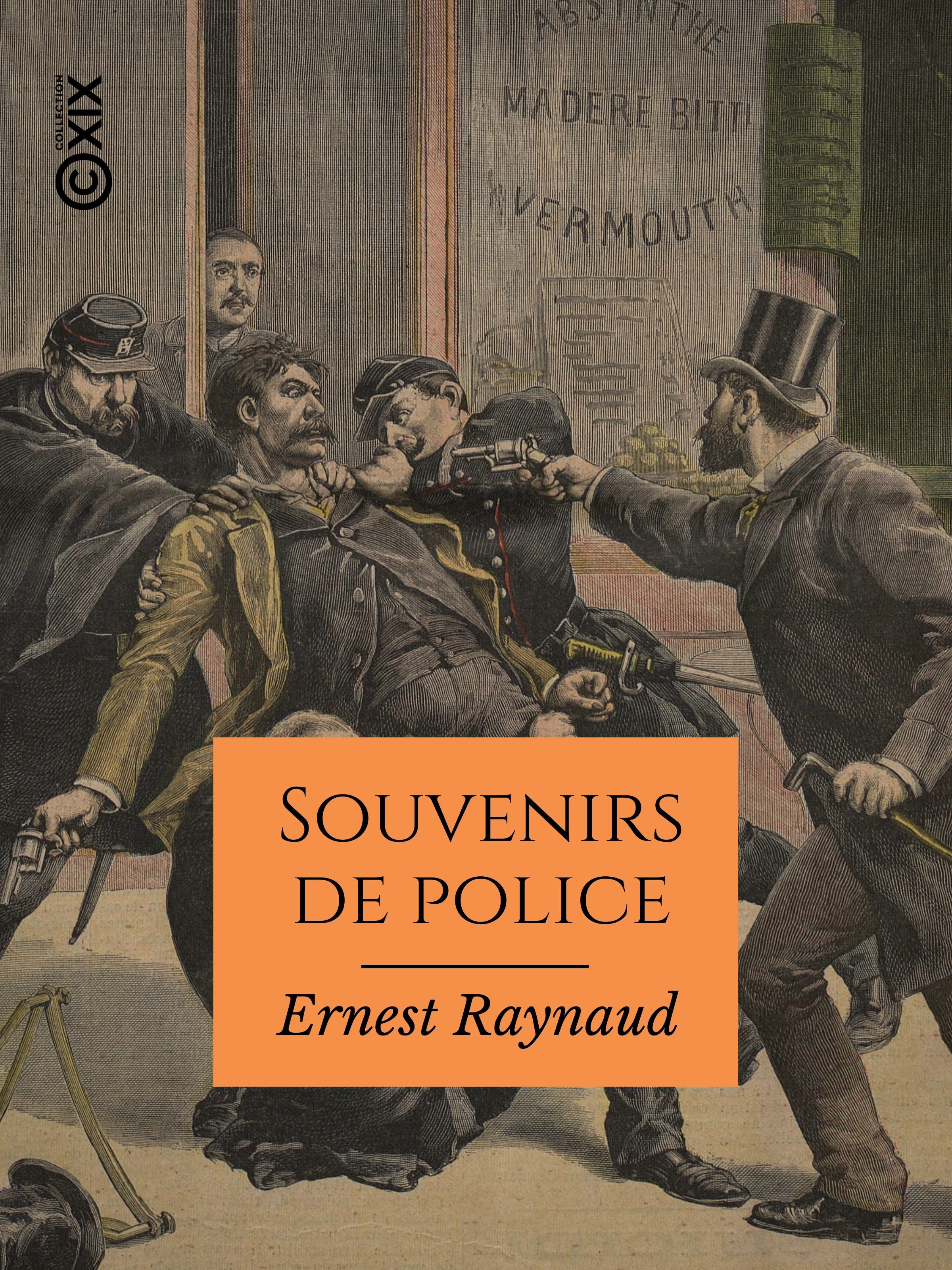 ebook cover of Souvenirs de police, by Ernest Raynaud