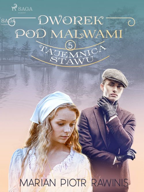 Couverture ebook de Dworek pod Malwami 5 - Tajemnica stawu, de Marian Piotr Rawinis
