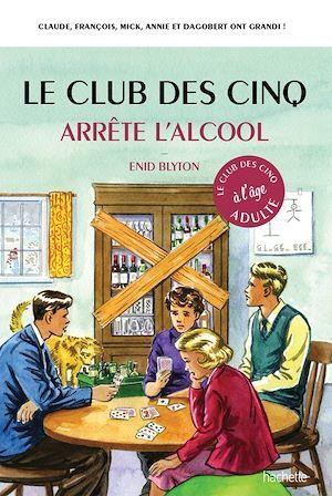 Couverture ebook de Le Club des 5 arrête l'alcool, de Bruno Vincent