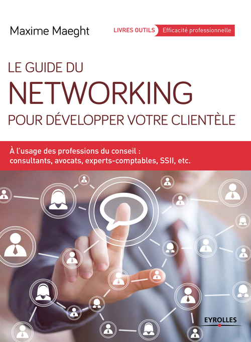 ebook cover of Le guide du networking pour développer votre clientèle, by Maxime Maeght