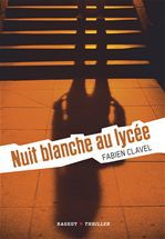 ebook cover of La trilogie Lana Blum - Nuit blanche au lycée, by Fabien Clavel
