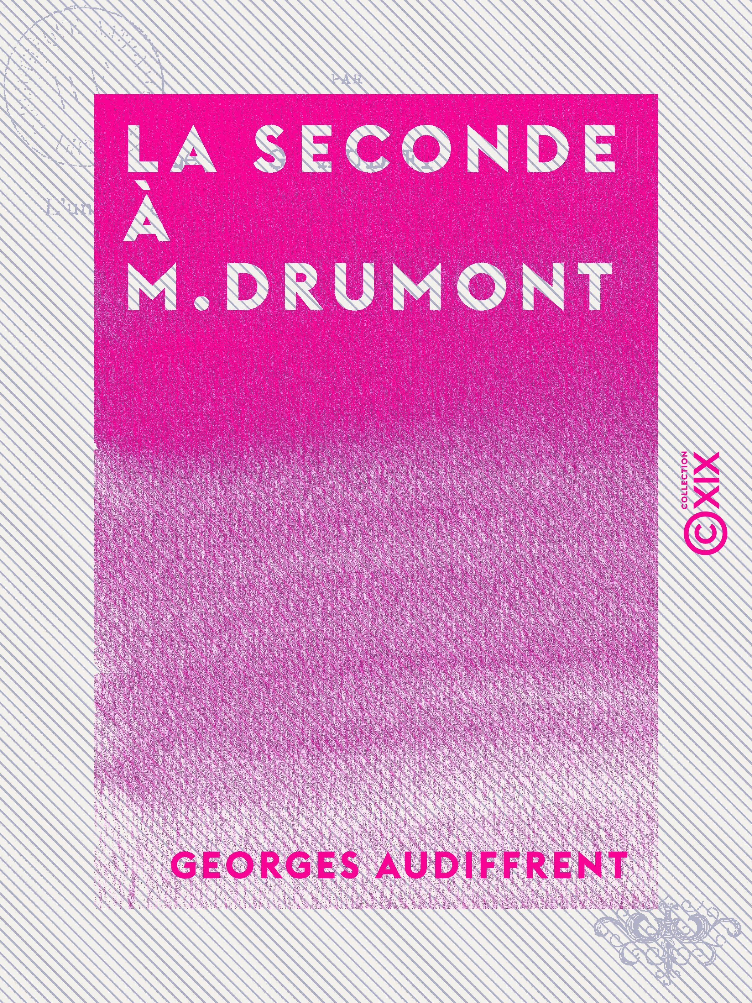 Couverture ebook de La Seconde à M. Drumont, de Georges Audiffrent