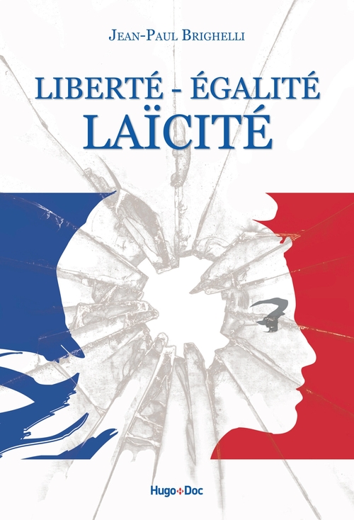 ebook cover of Liberté, égalité, laïcité, by Jean-Paul Brighelli