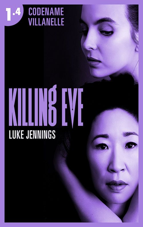 ebook cover of Killing Eve - Codename Villanelle - Episode 4, by Luke Jennings