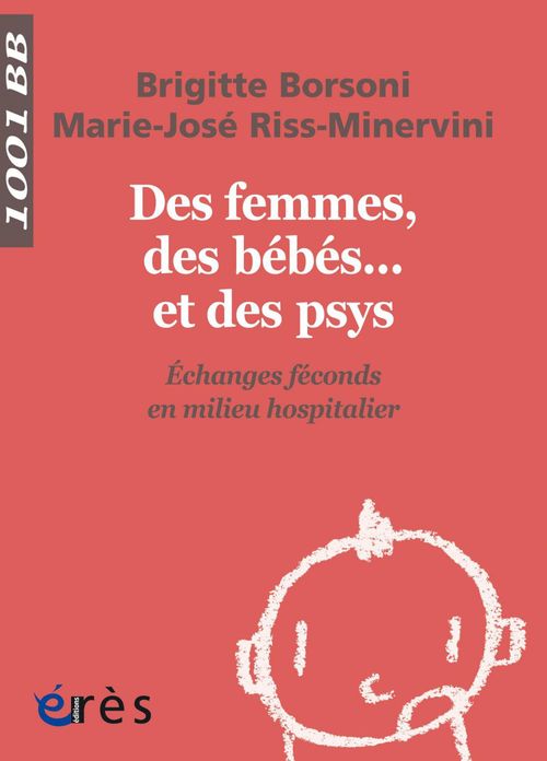 ebook cover of Des femmes, des bébés... et des psys - 1001 bb n°141, by Brigitte Borsoni, Marie-Jose Minervini