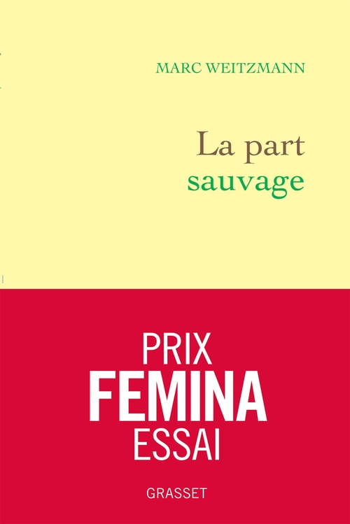 Couverture ebook de La part sauvage - Prix Femina essai, de Marc Weitzmann
