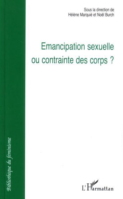 ebook cover of Emancipation sexuelle ou contrainte des corps, by Collectif, Hélène Marquié, Noël Burch