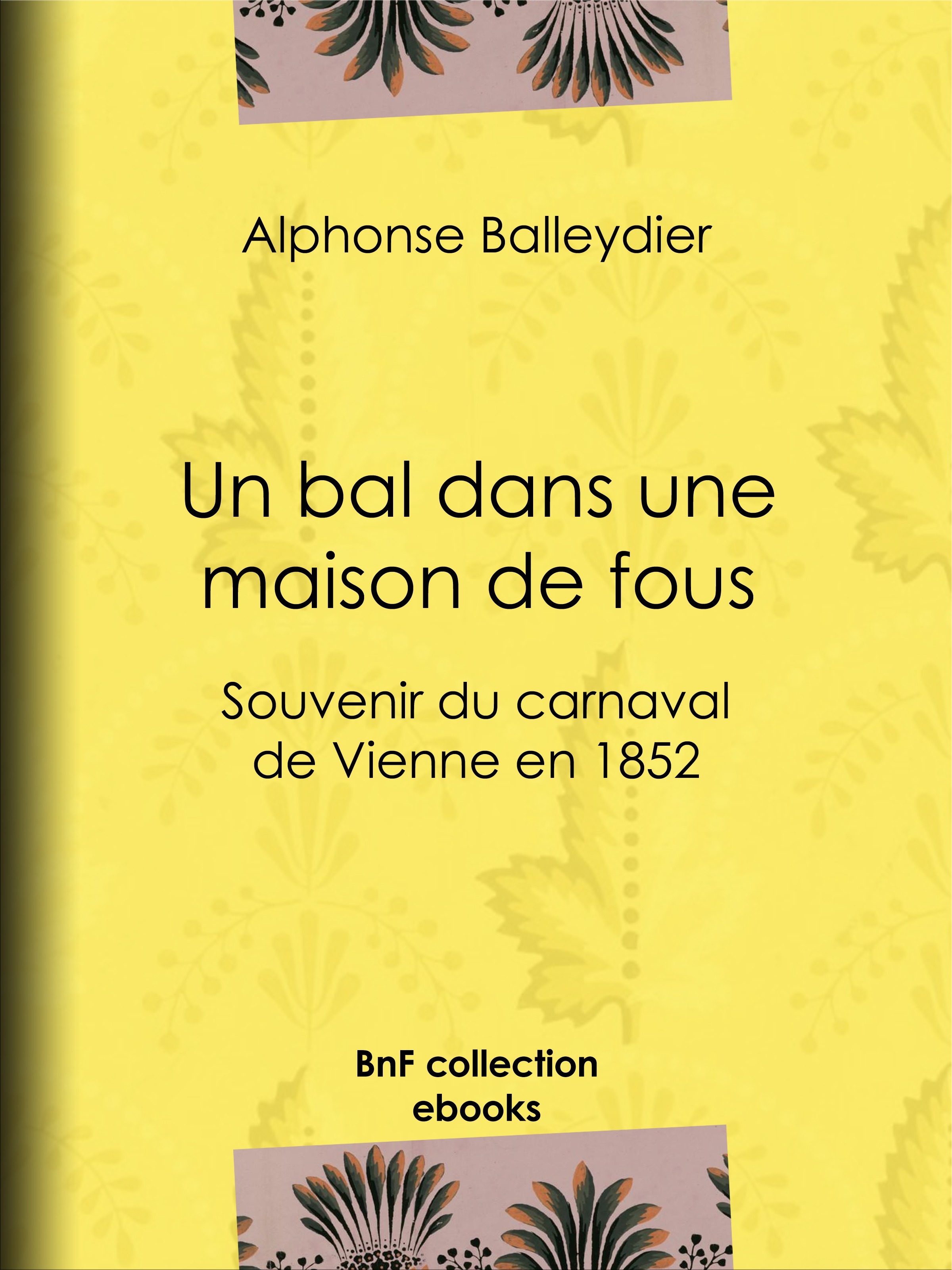 ebook cover of Un bal dans une maison de fous, by Alphonse Balleydier