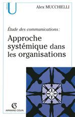 Couverture ebook de Étude des communications : approche systémique dans les organisations, de Alex Mucchielli