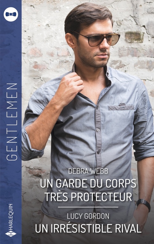 Couverture ebook de Un garde du corps très protecteur - Un irrésistible rival, de Debra Webb, Lucy Gordon