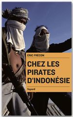 Couverture ebook de Chez les pirates d'Indonésie, de Eric Frécon