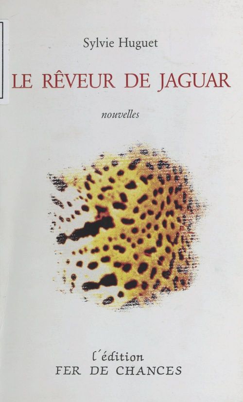 Couverture ebook de Le Rêveur de jaguar, de Sylvie Huguet