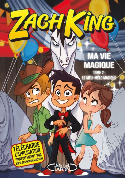 Couverture ebook de Ma vie magique - tome 2 Le méli-mélo magique, de Beverly Arce, Zach King