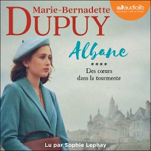 Couverture audiobook de Albane, tome 4 - Des coeurs dans la tourmente, de Marie-Bernadette DUPUY