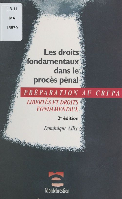 Couverture ebook de Les droits fondamentaux dans le procès pénal : libertés et droits fondamentaux, de Dominique Allix