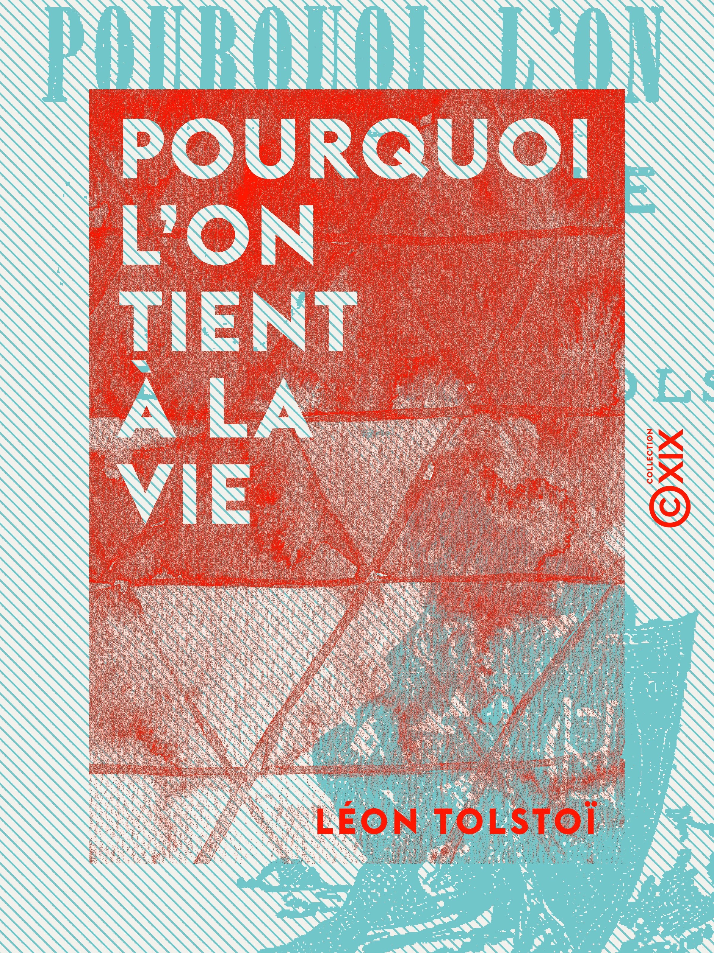 Couverture ebook de Pourquoi l'on tient à la vie, de Leon Tolstoi