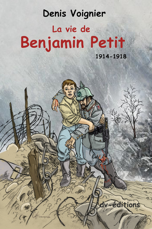 Couverture ebook de La Vie de Benjamin Petit - 1914-1918, de Denis Voignier
