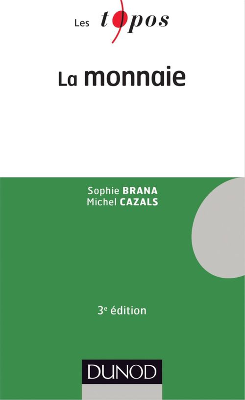 ebook cover of La monnaie - 3e édition, by Sophie Brana, Michel Cazals