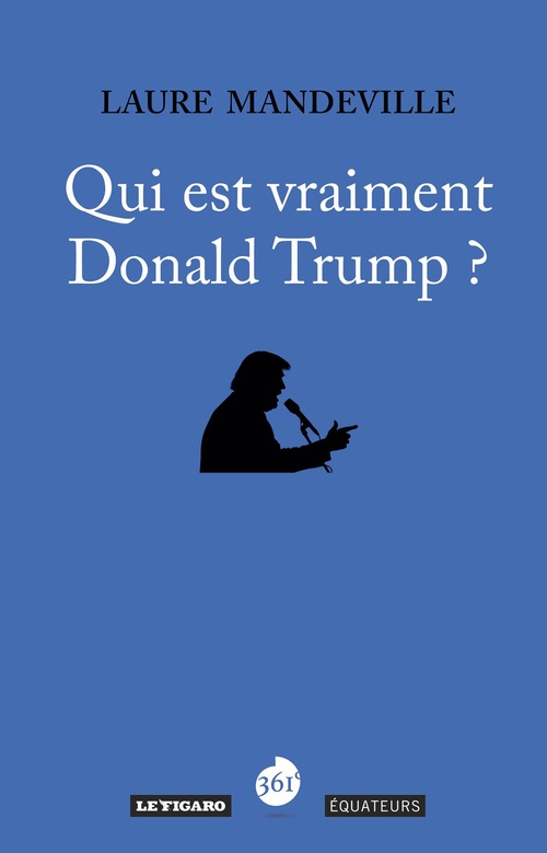 ebook cover of Qui est vraiment Donald Trump ?, by Laure Mandeville
