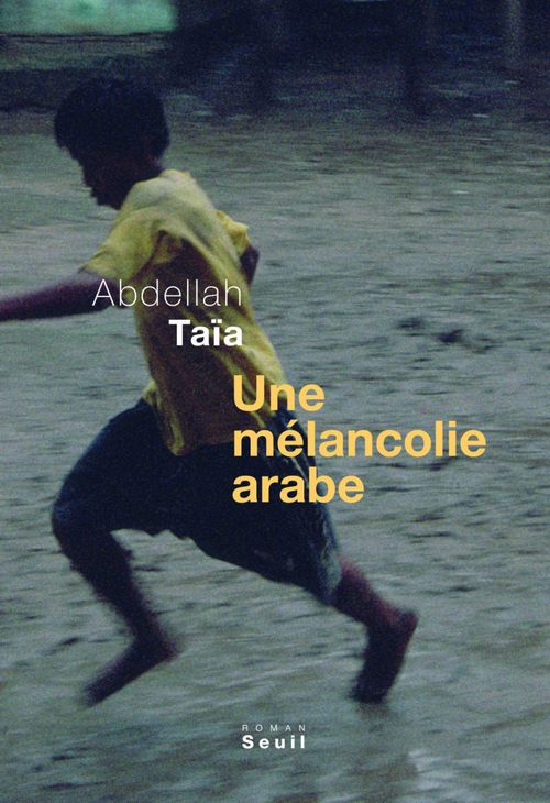 ebook cover of Une mélancolie arabe, by Abdellah Taïa