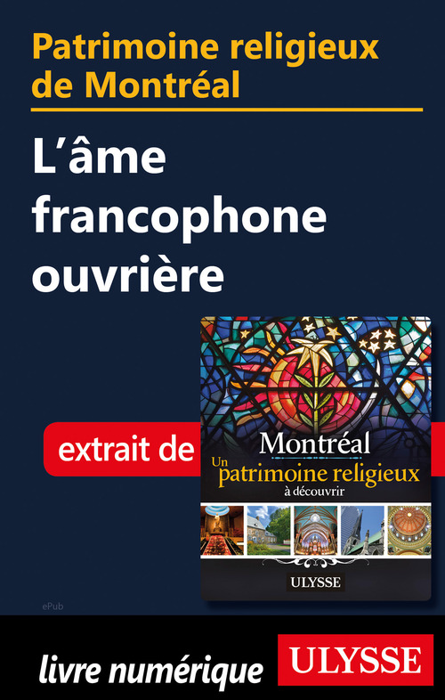 ebook cover of Patrimoine religieux de Montréal - L'âme francophone ouvrière, by Siham Jamaa