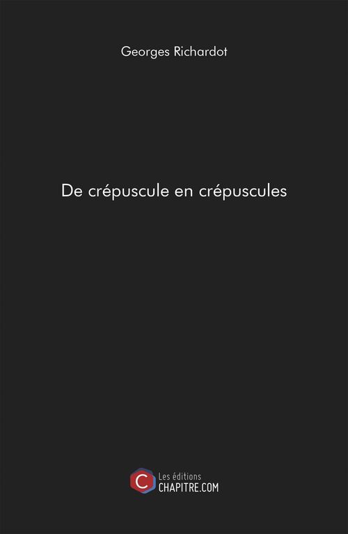 Couverture ebook de De crépuscule en crépuscules, de Georges Richardot