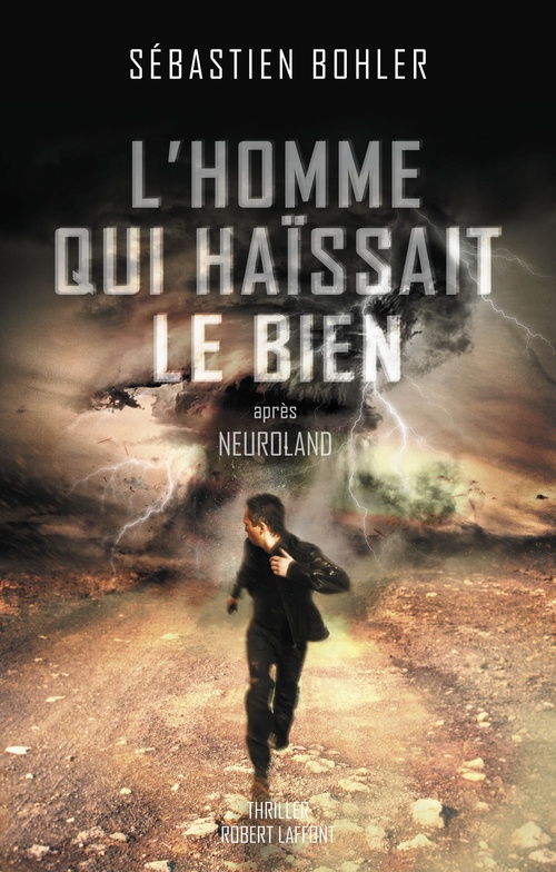 ebook cover of L'homme qui haïssait le Bien, by Sébastien Bohler