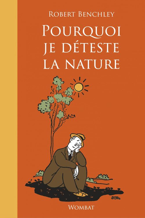 Couverture ebook de Pourquoi je déteste la nature, de Robert BENCHLEY