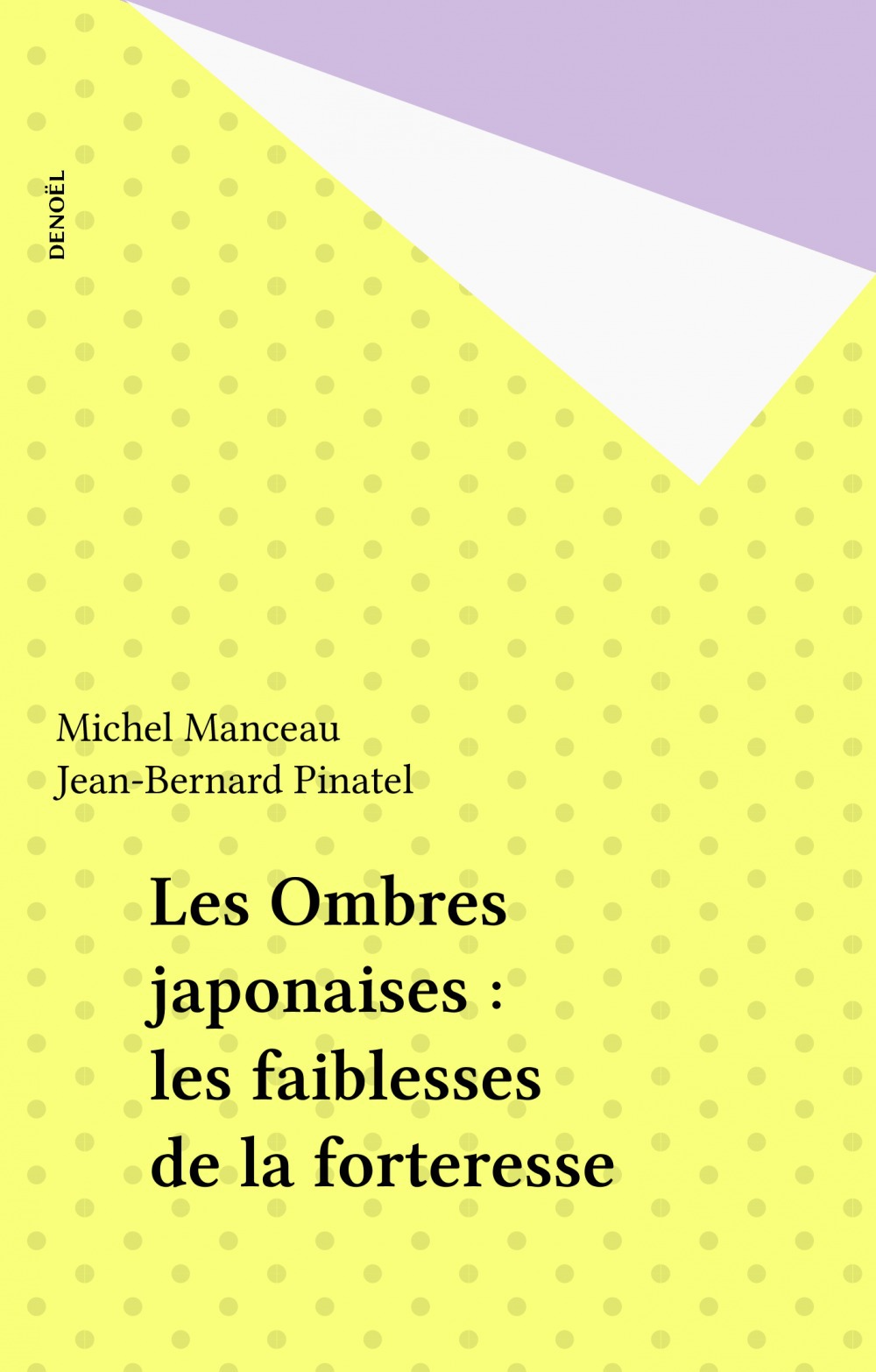 Couverture ebook de Les Ombres japonaises : les faiblesses de la forteresse, de Pinatel/Manceau